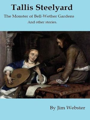 cover image of Tallis Steelyard. the Monster of Bell-Wether Gardens and Other Stories